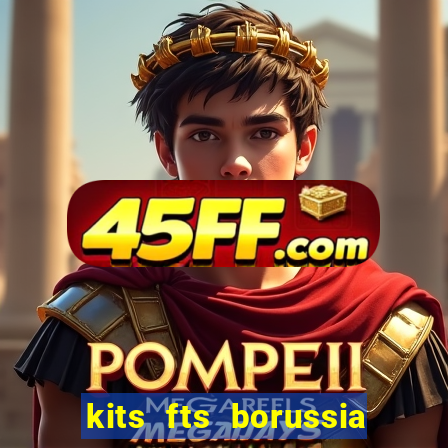 kits fts borussia dortmund 2024